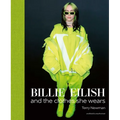 Billie Eilish: And the Clothes She Wears - Hardcover