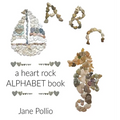 ABC: a heart rock alphabet book - Hardcover