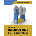 Autodesk Inventor 2020 For Beginners - Paperback