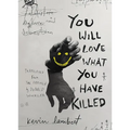 You Will Love What You Have Killed - Paperback