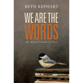 We Are the Words: the master memoir class - Paperback