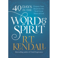 40 Days in the Word and Spirit: Prepare Your Heart for the Next Great Move of God - Paperback
