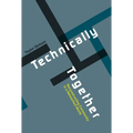 Technically Together: Reconstructing Community in a Networked World - Paperback