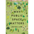 Why Public Space Matters - Hardcover