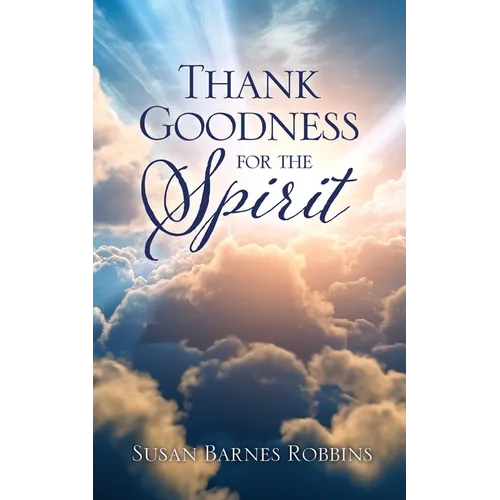 Thank Goodness for the Spirit - Paperback