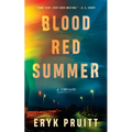 Blood Red Summer: A Thriller - Paperback