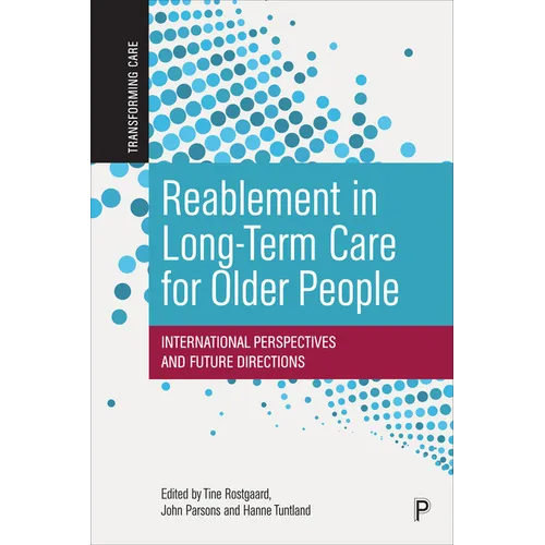 Reablement in Long-Term Care for Older People: International Perspectives and Future Directions - Paperback