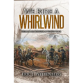 We Ride a Whirlwind: Sherman and Johnston at Bennett Place