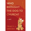 Who Brought the Dog to Church? - Paperback