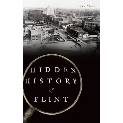 Hidden History of Flint