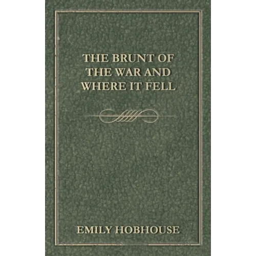 The Brunt of the War and Where It Fell