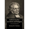 Schleiermacher on Christ and Religion - Paperback