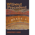 Without Precedent: Scripture, Tradition, and the Ordination of Women - Paperback