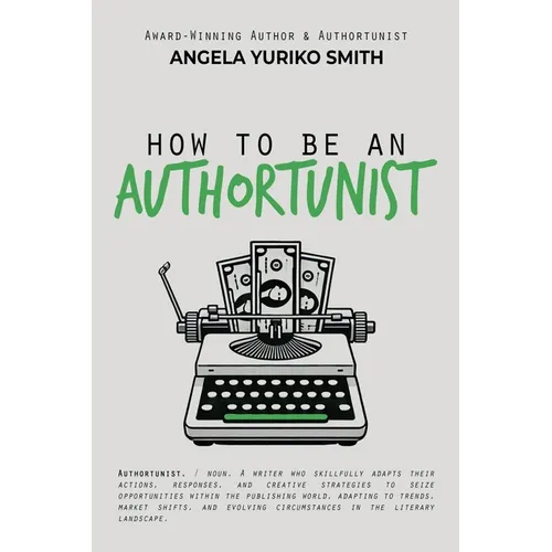 How to Be an Authortunist - Paperback