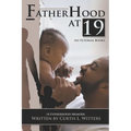Fatherhood at 19... No Tutorial Books: A memoir about Fatherhood. - Paperback