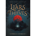 Of Liars and Thieves - Hardcover