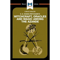 An Analysis of E.E. Evans-Pritchard's Witchcraft, Oracles and Magic Among the Azande - Paperback