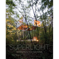 Superlight: Rethinking How Our Homes Impact the Earth - Hardcover