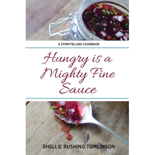 Hungry is a Mighty Fine Sauce - Paperback