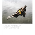 Katy Grannan: Model American - Hardcover