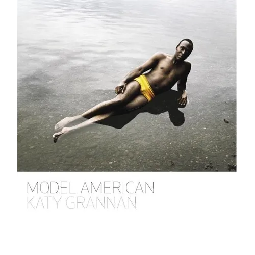 Katy Grannan: Model American - Hardcover
