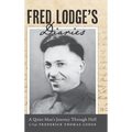 Fred Lodge's Diaries: A Quiet Man's Journey Through Hell