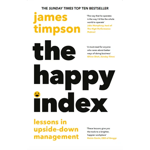 The Happy Index: Lessons in Upside-Down Management - Hardcover