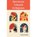 Short Stories in Spanish for Beginners - Paperback