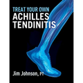 Treat Your Own Achilles Tendinitis - Paperback