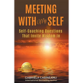 Meeting With My Self: Self-Coaching Questions That Invite Wisdom In - Paperback