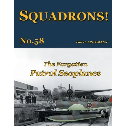 The Forgotten Patrol Seaplanes