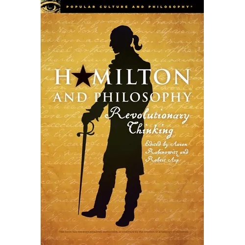 Hamilton and Philosophy: Revolutionary Thinking