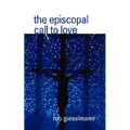 The Episcopal Call to Love - Paperback