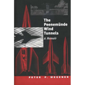 Peenemunde Wind Tunnels: A Memoir - Hardcover