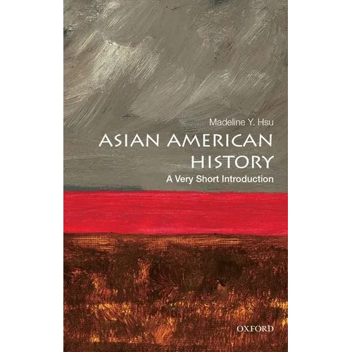 Asian American History: A Very Short Introduction - Paperback
