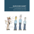 Survivor Cadet: A Perspective on Attending the U.S. Coast Guard Academy in the 1970s - Hardcover