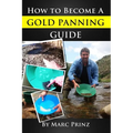 How To Become A Gold Panning Guide