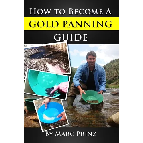 How To Become A Gold Panning Guide