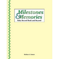 Milestones & Memories: A Baby Record Book and Beyond - Paperback