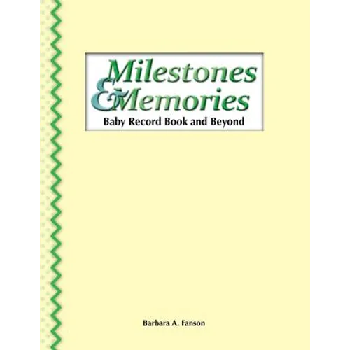 Milestones & Memories: A Baby Record Book and Beyond - Paperback