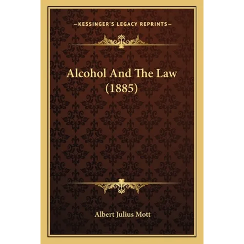 Alcohol And The Law (1885)