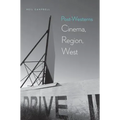 Post-Westerns: Cinema, Region, West