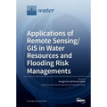 Applications of Remote Sensing/ GIS in Water Resources and Flooding Risk Managements - Paperback