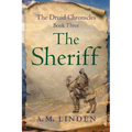 The Sheriff: The Druid Chronicles, Book Three - Paperback