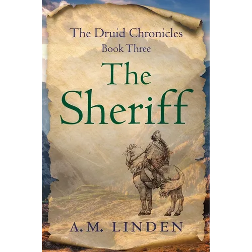 The Sheriff: The Druid Chronicles, Book Three - Paperback