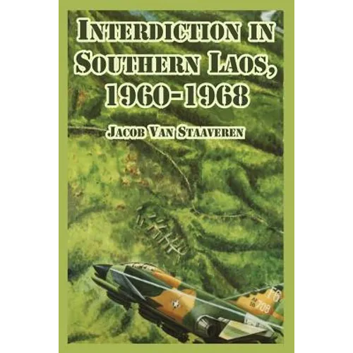 Interdiction in Southern Laos, 1960-1968