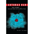 Anthrax War: Dead Silence... Fear and Terror on the Anthrax Trail - Paperback