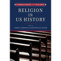 Understanding and Teaching Religion in US History - Hardcover