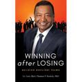 Winning After Losing: Building Resilient Teams - Paperback