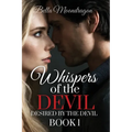 Whispers of the Devil: Desired by the Devil Book 1 - Paperback